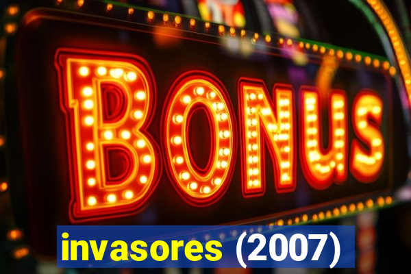 invasores (2007)